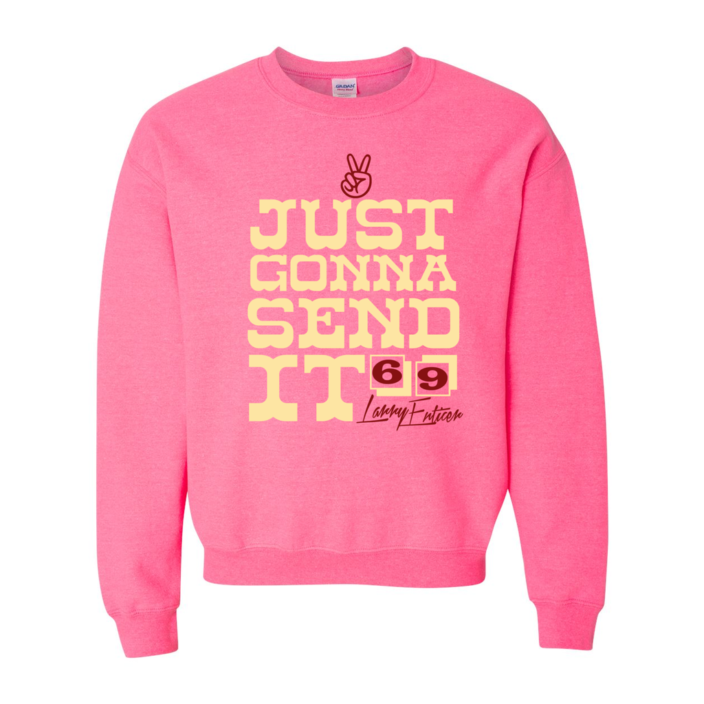 Just send it sweatshirt hot sale